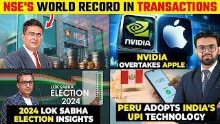 Business News: NSE transactions record, Nvidia vs Apple, Lok Sabha 2024 results, Peru UPI adoption