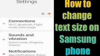 How to change the text size on a Samsung phone
