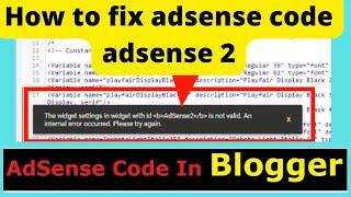 How to fix adsense code adsense 2 / How to Fix Google AdSense Code In Blogger Website 2022