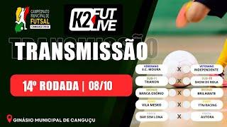 14ª RODADA - CAMP MUNICIPAL DE FUTSAL DE CANGUÇU 08/10/2024 | K2 FUTLIVE