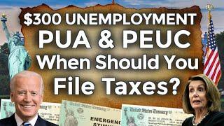 When To Do Taxes? $10,200 UNEMPLOYMENT BENEFITS EXTENSION UPDATE PUA PEUC FPUC CA EDD IRS TAX CREDIT