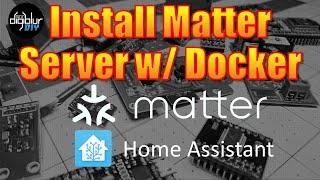 How To Install Matter Server w/ Docker on Home Assistant!