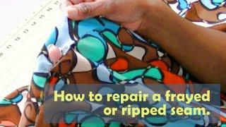 How To Repair A Frayed or Stressed Seam