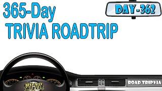 DAY 362 of the 365 Day Trivia Road Trip - 21 Random Knowledge Questions (ROAD TRIpVIA- Episode 1382)