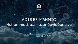 Adis ef. Mahmić | Muhammed, a.s., uzor čovječanstvu | Imam pri MIZ Bosanska Krupa