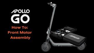 How To: Apollo Go Front Motor Assembly