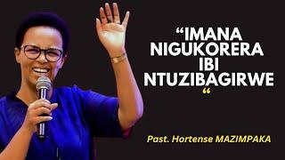 IMANA NIGUKORERA IBI NTUZIBAGIRWE -- Past. Hortense MAZIMPAKA