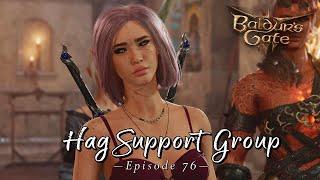 Hag Support Group | Baldur's Gate 3 | Immersive Let's Play Episode 76