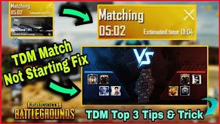 How To Fix TDM Match Not Starting Problem in Pubg Mobile -| TDM Match Fast Play Kese Kre 3 tips