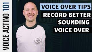 Voice Over Tips: 9 Ways to Record Better Sounding Voice Over