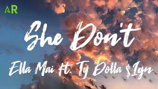 Ella Mai - She Don't ft. Ty Dolla $Ign (lyrics)