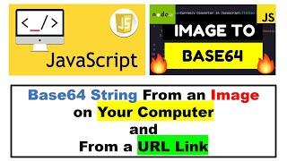 Base64 String From an Image on Your Computer and From a URL Link