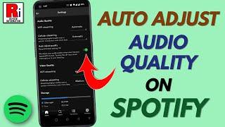 How to Enable Auto Adjust Audio Quality on Spotify