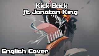 【Rage ft. @JonatanKing 】Kick Back (Chainsaw Man) English Cover