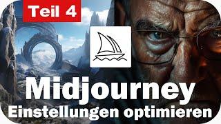 Midjourney für Anfänger Teil 4 - Einstellungen optimieren | Optionen & Settings - Tutorial [deutsch]