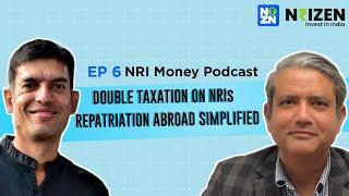 Avoid Double Taxes as an NRI, Repatriate Money from India to Abroad & Save Money on TCS | EP 6