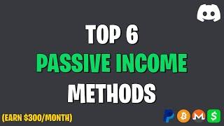 TOP 6 Passive Income Methods - Earn $300/Month DOING NOTHING! | 2022 Tutorial | Easy