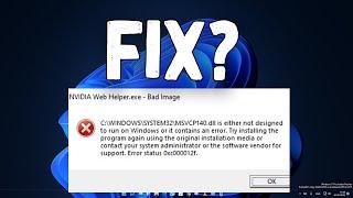 Fix NVIDIA Web Helper.exe - Bad Image | MSVCP140.dll not designed to run on Windows Error