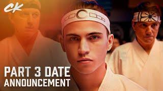 Cobra Kai Season 6: Part 3 | Date Announcement