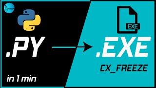 CONVERT PYTHON FILE TO EXE | cx_freeze