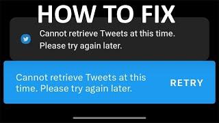 Fix Twitter Error “Cannot retrieve Tweets at this time”