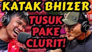 KATAK BHIZER LOE TUH SIAPEEEE‼️ - Deddy Corbuzier Podcast