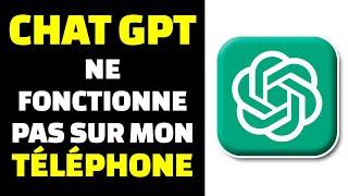 Pourquoi ChatGPT ne Fonctionne Pas sur Mon Téléphone? (Tuto Facile) 2023