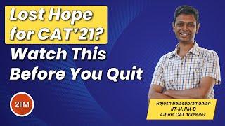 Should you dump CAT 2021 for CAT 2022? | 2IIM CAT Online Coaching | Rajesh B, 4time CAT 100%iler
