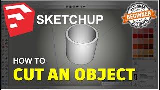 Sketchup How To Cut An Object Tutorial