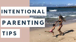 Intentional Parenting | Where to Begin With Intentional Parenting (Conscious Parenting)