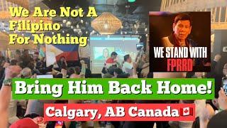 Nag Uumapaw Na Pagmamahal Kay President Duterte | Bring Him Back Home | Calgary, AB Canada