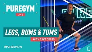 PureGym Live | 30 Minute Legs, Bums and Tums Class with Dave Cross