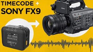 Timecode on Sony PXW-FX9 | Deity TC-1 + FX9