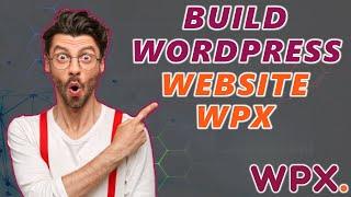 How To Build A WordPress Website With WPX Hosting (2024)  | WordPress Tutorial!