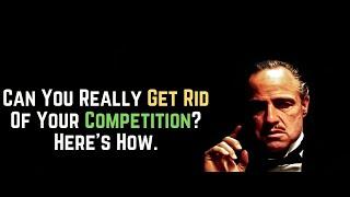 E6:THE COMPETITION ELIMINATOR..How to get your customers to choose you vs the competition everytime.