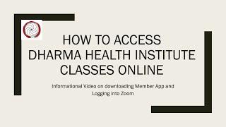 How to Access Dharma Health Institute Online Classes (Mar 2020)