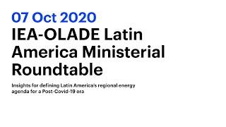 IEA-OLADE Ministerial Roundtable: Watch without interpretation (English & Spanish)