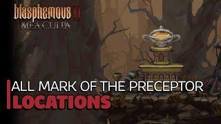 Blasphemous 2 Mea Culpa - All 14 Mark of the Preceptor Locations (Legacy of the Twisted One Trophy)