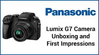 Panasonic Lumix G7 Camera Unboxing and First Impressions