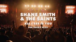 Shane Smith & the Saints - All I See Is You - Live at Red Rocks