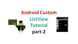 Android custom listview with BaseAdapter: part2