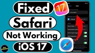 How To Fix Safari Not Working In iPhone After iOS 17 Update | Fix Safari Browser Not Working