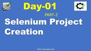 Day-01-Part-2-Selenium Project Creation