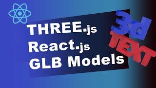 Working with GLB models  in React.js: Import 3d Text from Vectary using React-three-fiber