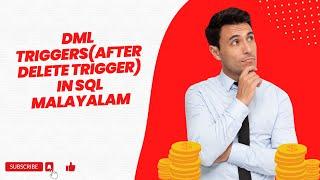 DML Triggers(After Delete Trigger) in Sql Malayalam | Sql Server|