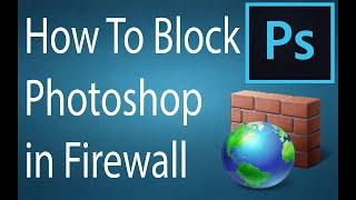 How to block Photoshop or any Application in windows firewall #Photoshop#Windowsfirewall