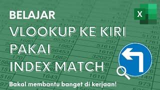 Cara VLOOKUP Data ke Kiri dengan Rumus Index Match | Tutorial Excel Pemula - ignasiusryan