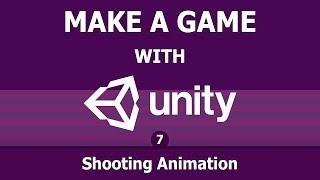 Unity game making: (7) : Shooting animation