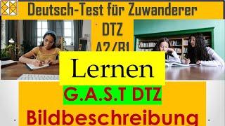 G.A.S.T DTZ / B1 | Sprechen 2 | Bildbeschreibung | Lernen #gastb1 #dtz #bildbeschreibung