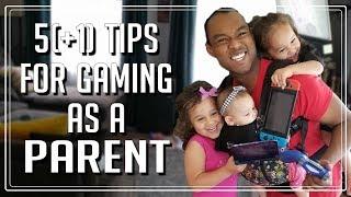 5 (+1) TIPS for GAMING as a PARENT!